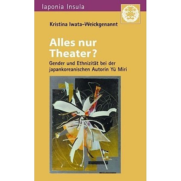 Alles nur Theater?, Kristina Iwata-Weickgenannt