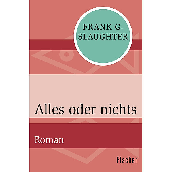 Alles oder nichts, Frank G. Slaughter