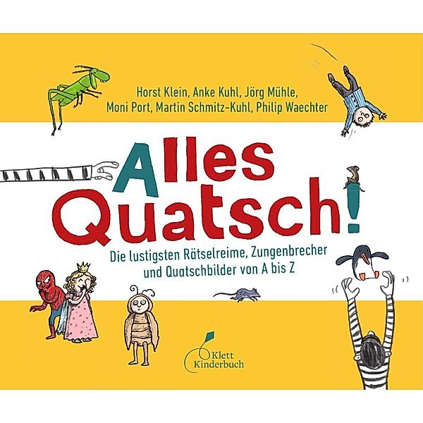 Alles Quatsch!, Horst Klein, Moni Port, Martin Schmitz-Kuhl