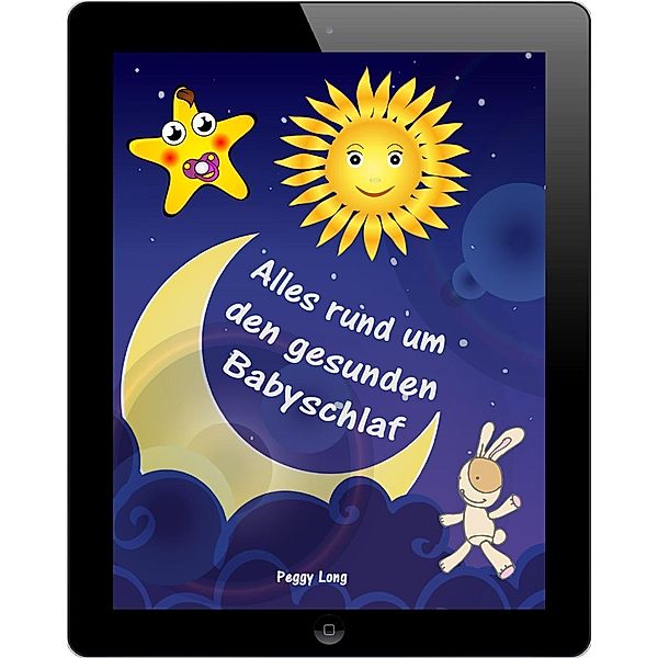 Alles rund um den gesunden Babyschlaf, Peggy Long