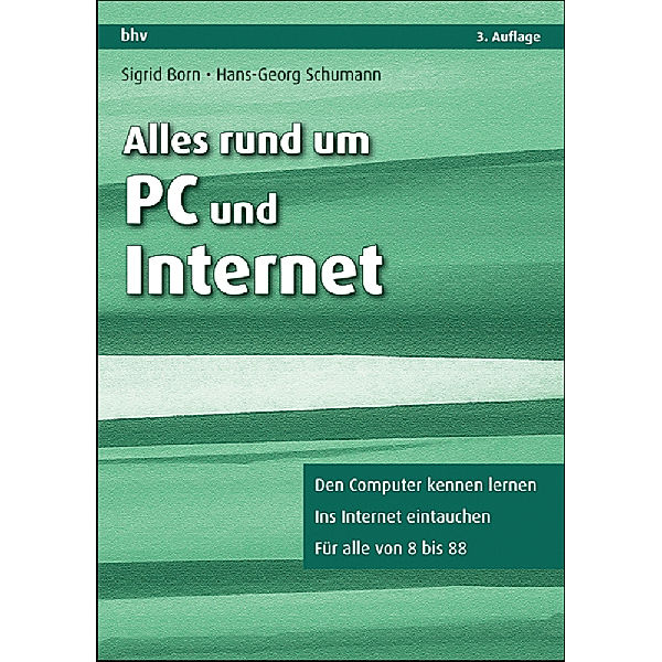 Alles rund um PC und Internet, Sigrid Born, Hans-Georg Schumann