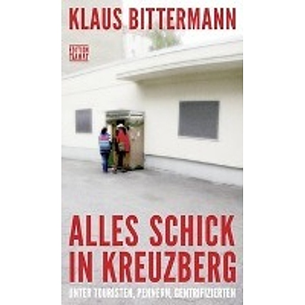 Alles schick in Kreuzberg, Klaus Bittermann