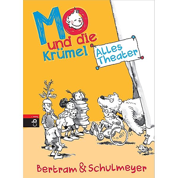 Alles Theater / Mo und die Krümel Bd.4, Rüdiger Bertram, Heribert Schulmeyer