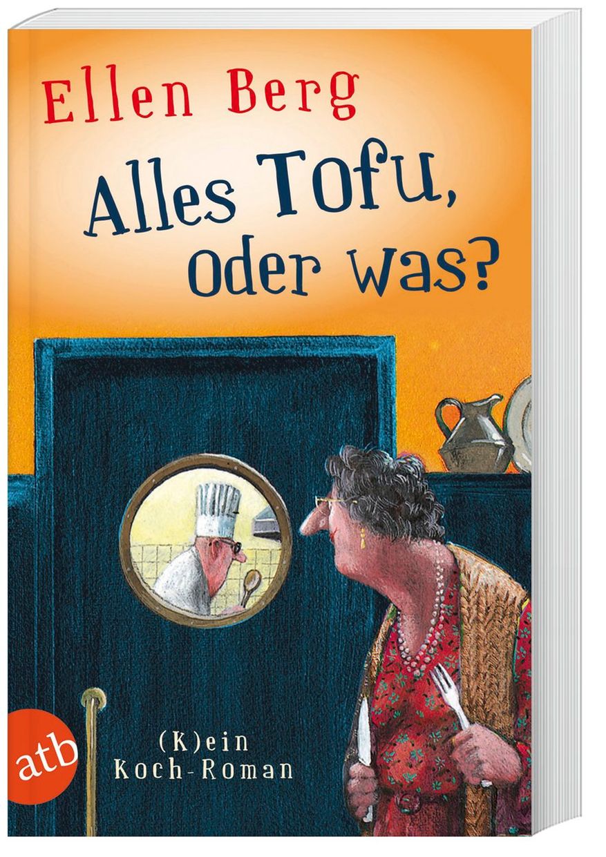 Alles Tofu, oder was? Buch von Ellen Berg versandkostenfrei - Weltbild.de