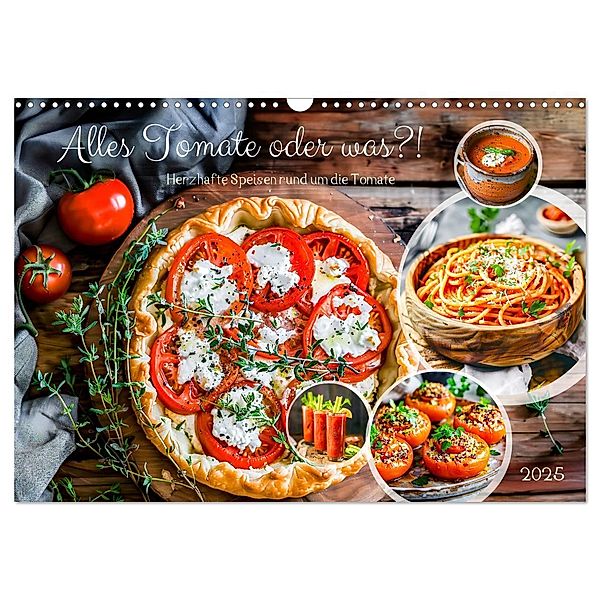 Alles Tomate oder was?! - Herzhafte Speisen rund um die Tomate (Wandkalender 2025 DIN A3 quer), CALVENDO Monatskalender, Calvendo, Anja Frost