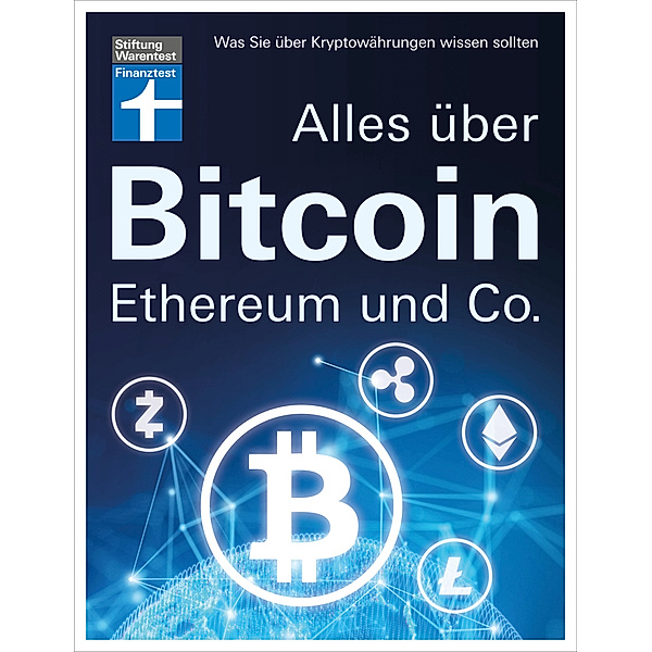 Alles über Bitcoin, Ethereum und Co., Antonie Klotz, Brigitte Wallstabe-Watermann, Philipp Sandner