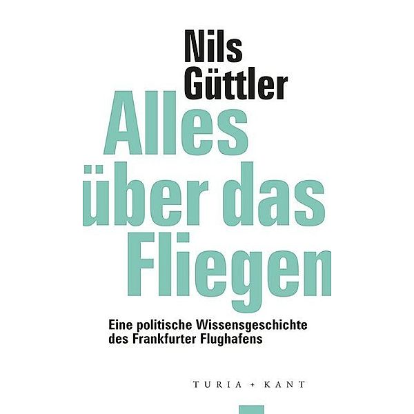 Alles über das Fliegen, Nils Güttler