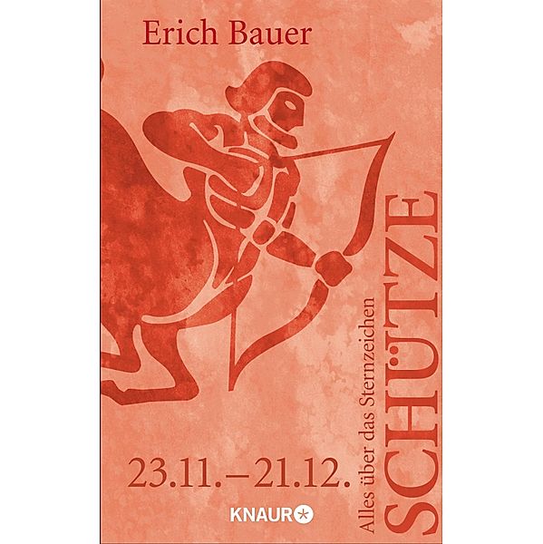 Alles über das Sternzeichen Schütze, Erich Bauer