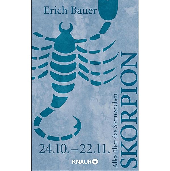 Alles über das Sternzeichen Skorpion, Erich Bauer