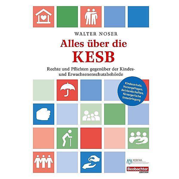 Alles über die KESB, Walter Noser