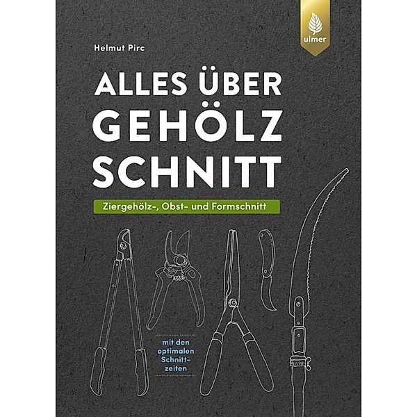 Alles über Gehölzschnitt, Helmut Pirc