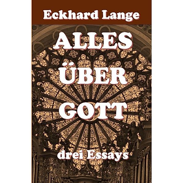 Alles über Gott, Eckhard Lange