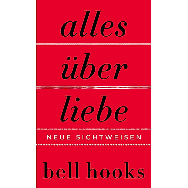 Alles über Liebe - Neue Sichtweisen, Bell Hooks