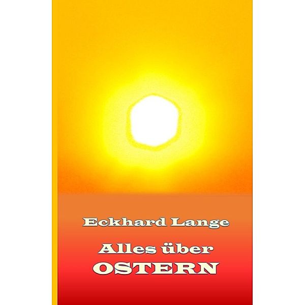 Alles über Ostern, Eckhard Lange