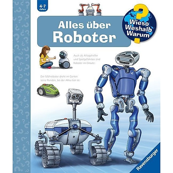 Alles über Roboter / Wieso? Weshalb? Warum? Bd.73, Andrea Erne