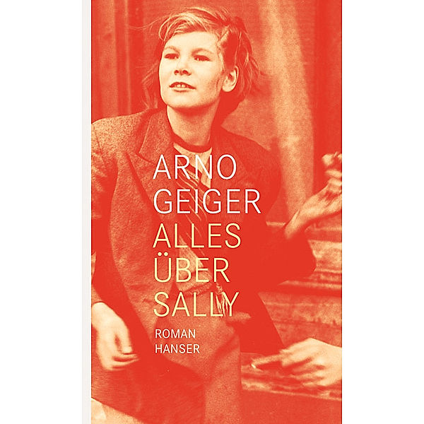 Alles über Sally, Arno Geiger
