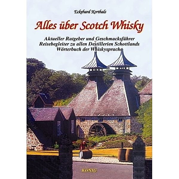 Alles über Scotch Whisky, Eckehard Korthals