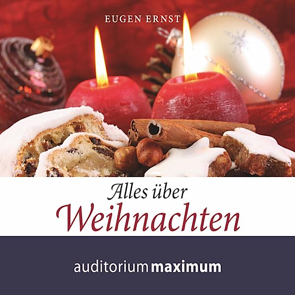 Alles über Weihnachten (Ungekürzt), Eugen Ernst