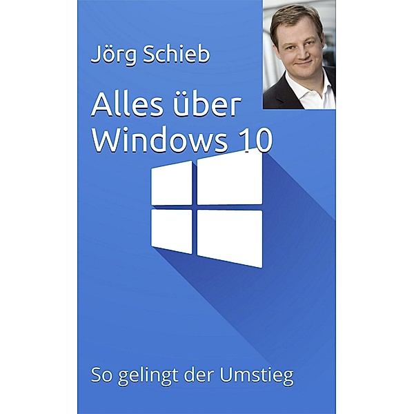 Alles über Windows 10, Jörg Schieb