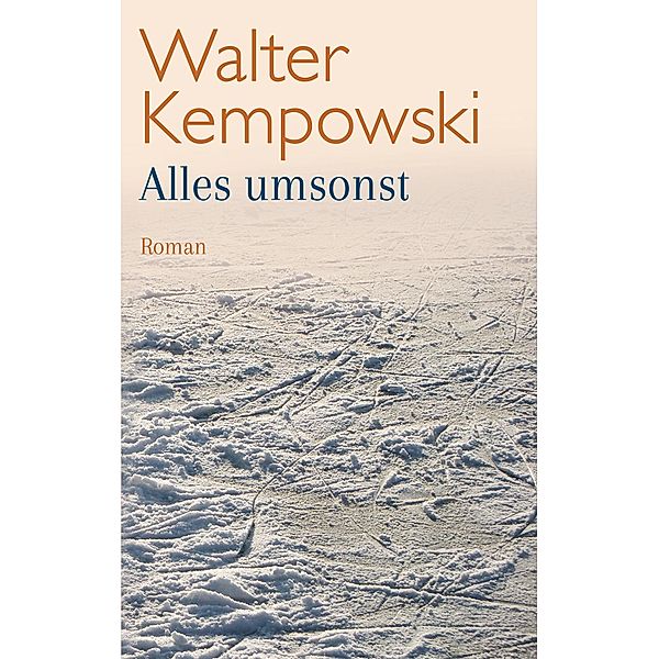 Alles umsonst, Walter Kempowski