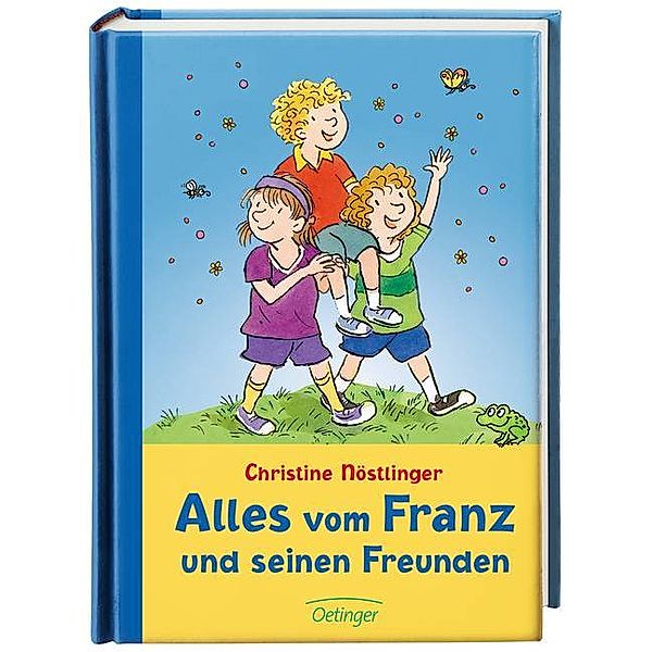 Alles vom Franz und seinen Freunden, Christine Nöstlinger