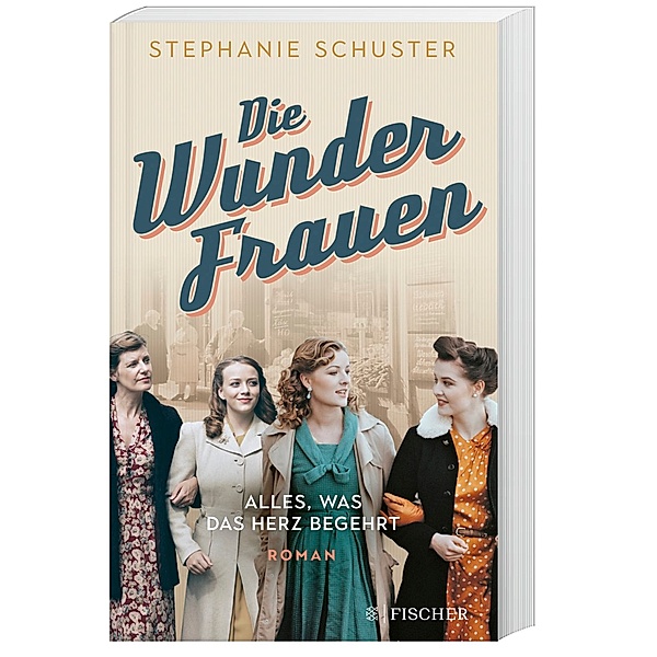 Alles, was das Herz begehrt / Wunderfrauen-Trilogie Bd.1, Stephanie Schuster