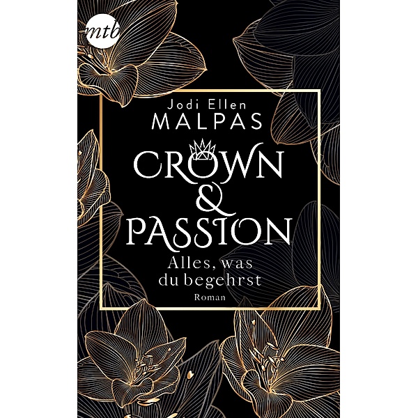 Alles, was du begehrst / Crown & Passion Bd.2, Jodi Ellen Malpas