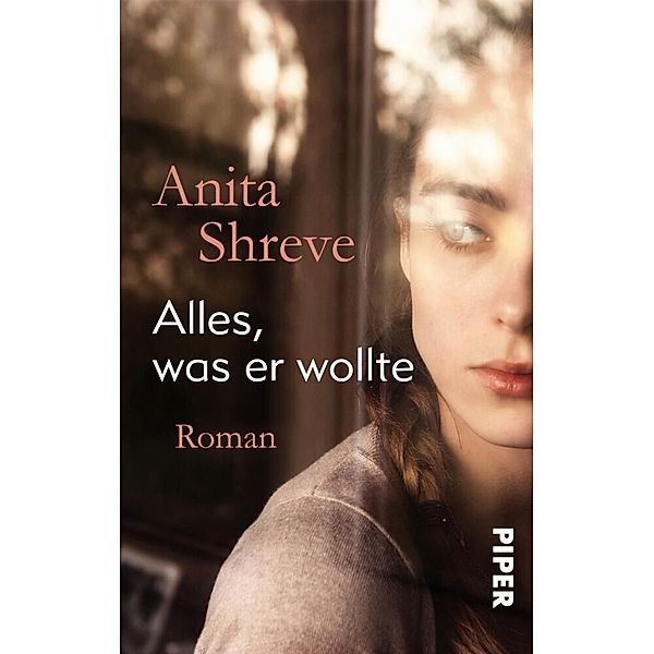 Alles, was er wollte, Anita Shreve