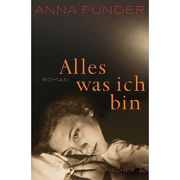 Alles, was ich bin, Anna Funder