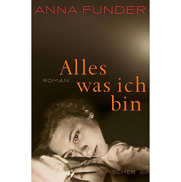 Alles, was ich bin, Anna Funder