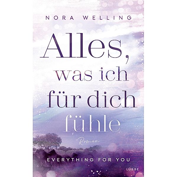 Alles, was ich für dich fühle / Everything-for-You-Reihe, Nora Welling
