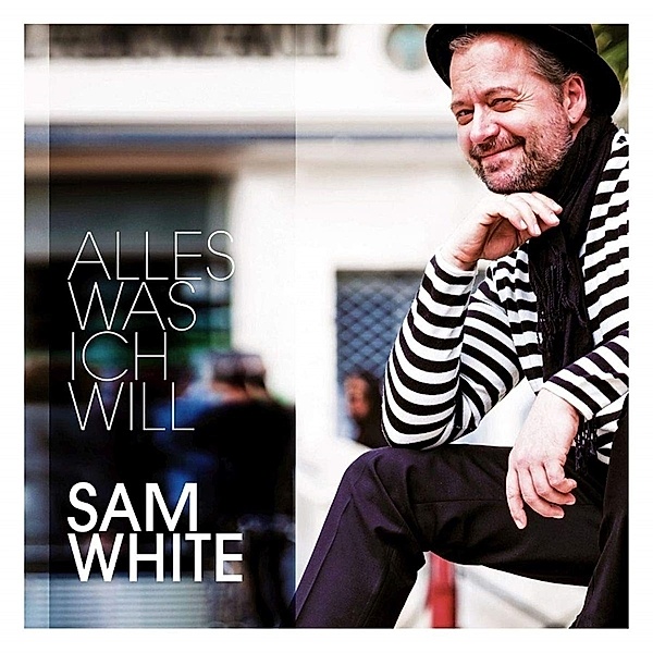 Alles Was Ich Will, Sam White
