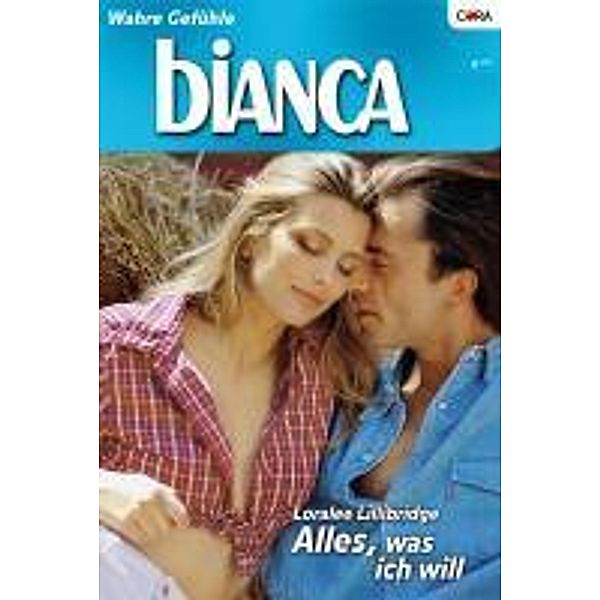 Alles, was ich will / Bianca Romane Bd.1567, Loralee Lillibridge