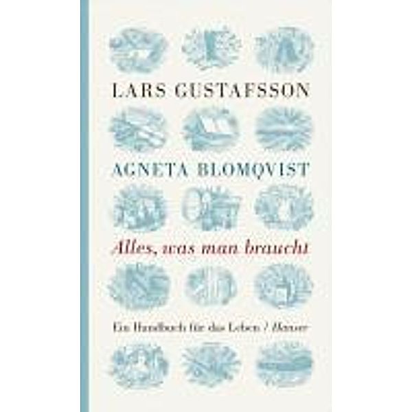 Alles, was man braucht, Lars Gustafsson, Agneta Blomqvist