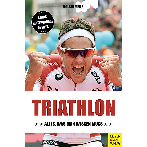 Alles, was man wissen muss / Triathlon, Holger Meier