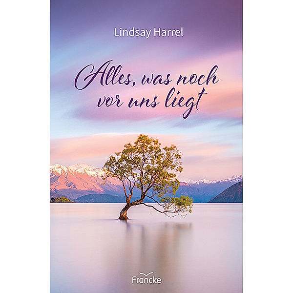 Alles, was noch vor uns liegt, Lindsay Harrel