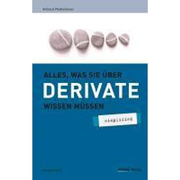 Alles was sie über Derivate wissen müssen - simplified, Pfadenhauer Richard