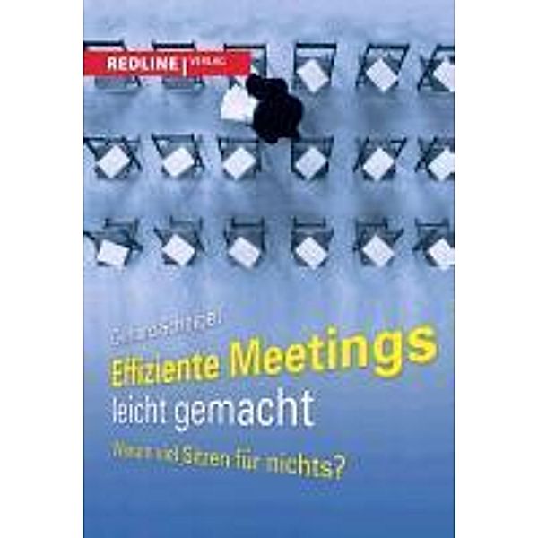 Alles, was Sie wissen müssen / All / Effiziente Meetings leicht gemacht, Gerhard Scheibel