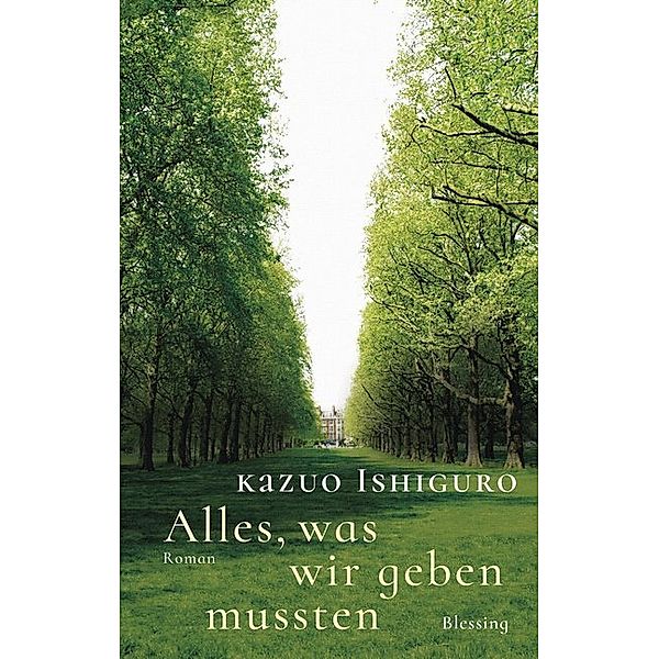 Alles, was wir geben mussten, Kazuo Ishiguro