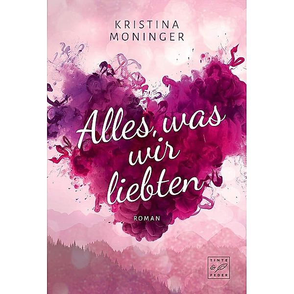 Alles, was wir liebten, Kristina Moninger