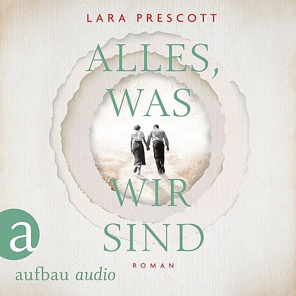 Alles, was wir sind, Lara Prescott