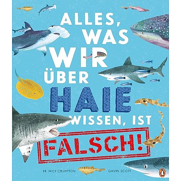 Alles, was wir über Haie wissen, ist falsch! / Alles, was wir wissen Bd.3, Nick Crumpton