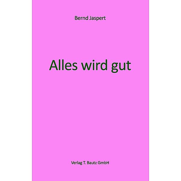 Alles wird gut, Bernd Jaspert