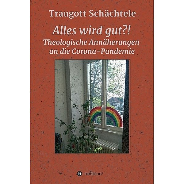 Alles wird gut?!, Traugott Schächtele