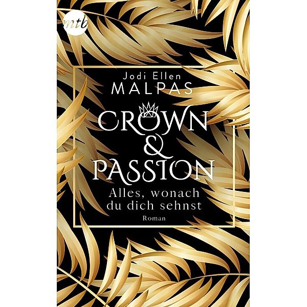 Alles, wonach du dich sehnst / Crown & Passion Bd.1, Jodi Ellen Malpas