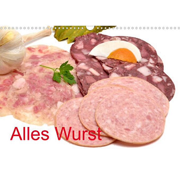 Alles Wurst (Wandkalender 2022 DIN A3 quer), Richard Oechsner