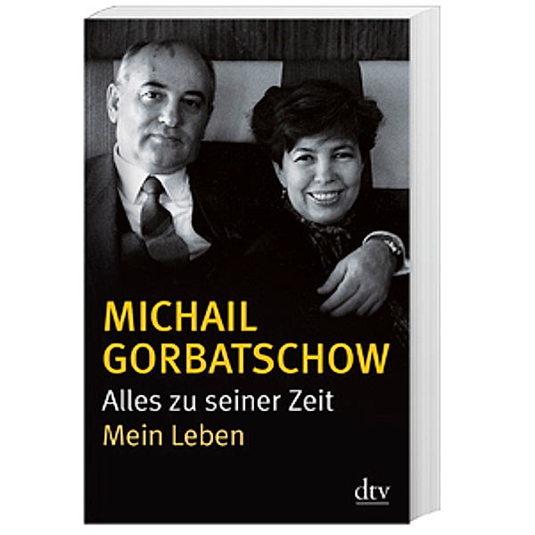 Alles zu seiner Zeit, Michail Gorbatschow