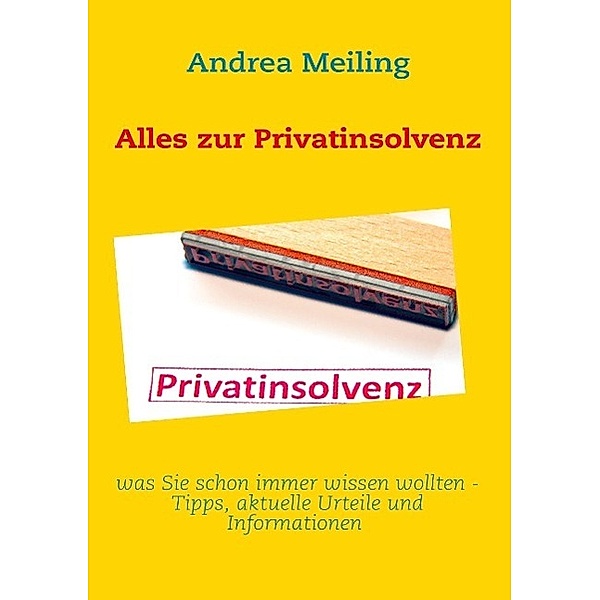 Alles zur Privatinsolvenz, Andrea Meiling