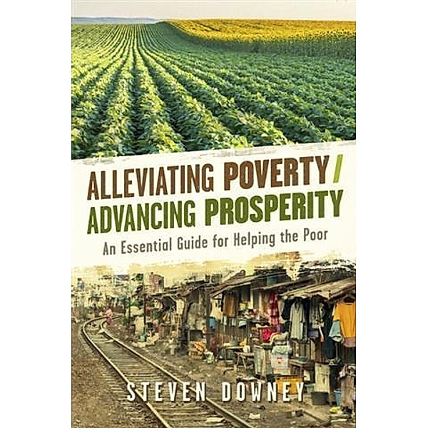 Alleviating Poverty/Advancing Prosperity, Steven Downey