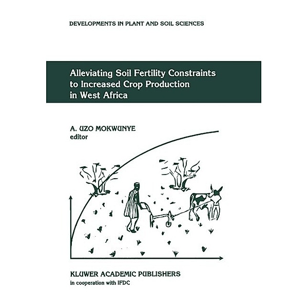 Alleviating Soil Fertility Constraints to Increased Crop Production in West Africa / Developments in Plant and Soil Sciences Bd.47